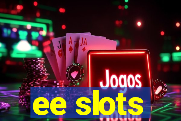 ee slots